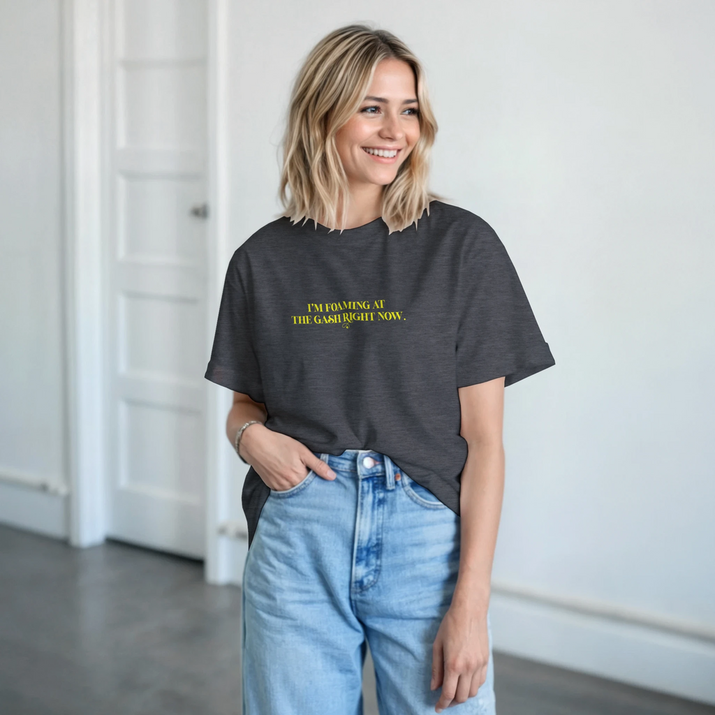 i'm foaming at the gash right now aduly novelty tshirt sex