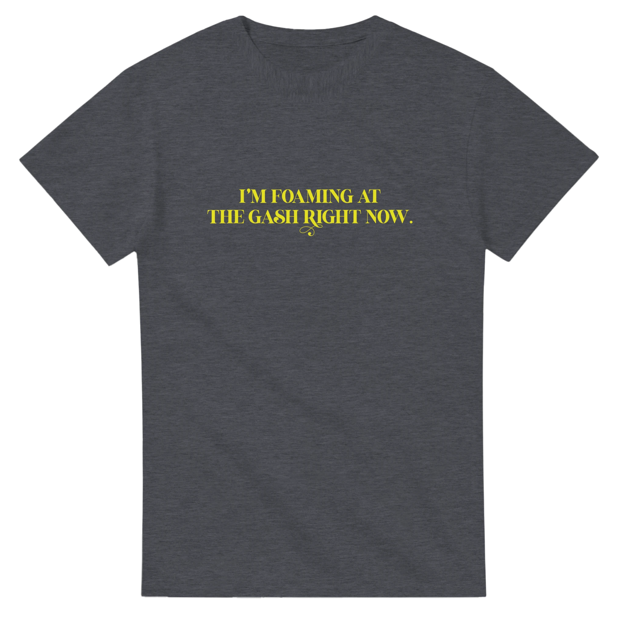 i'm foaming at the gash right now aduly novelty tshirt sex dark grey 4