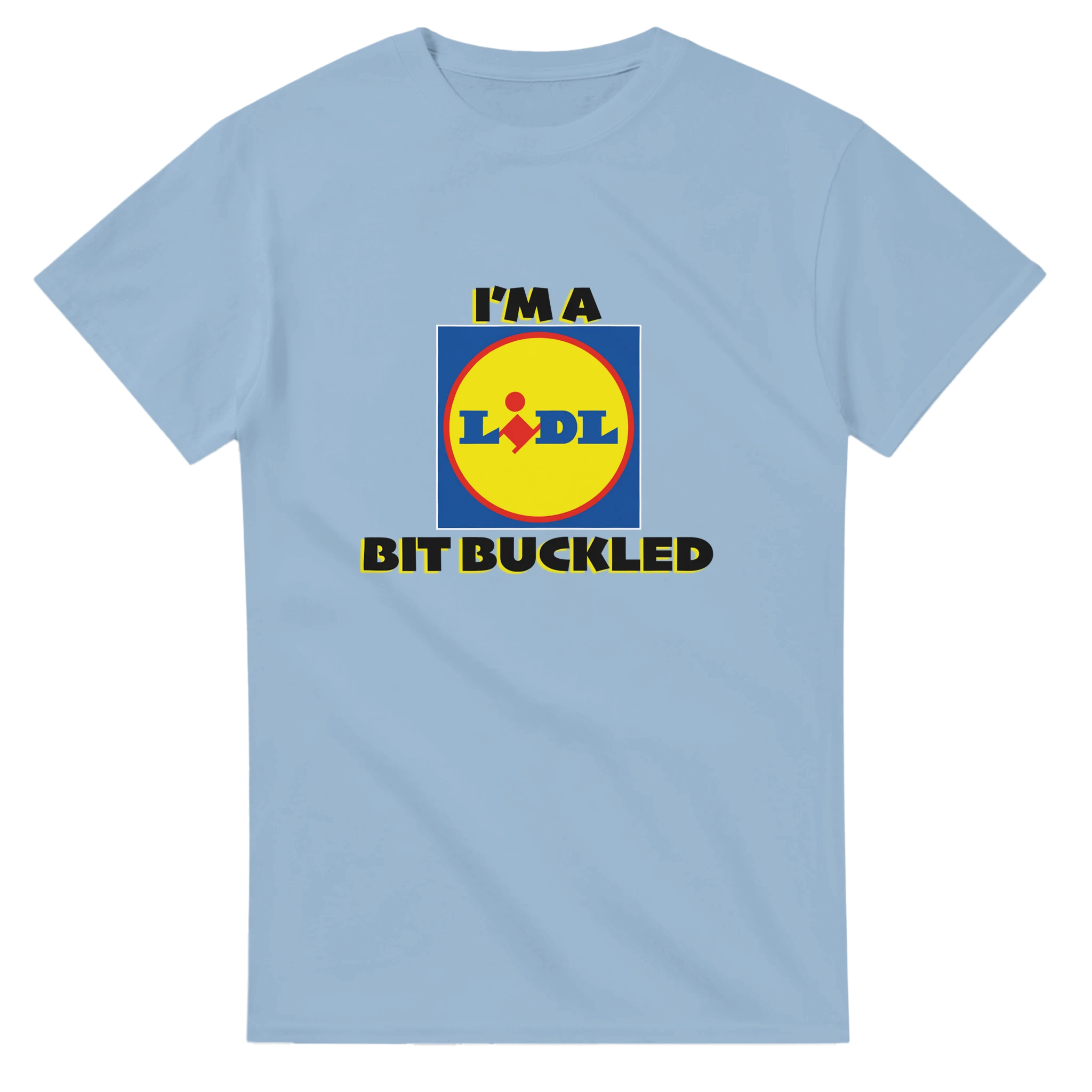 im a lidl bit buckled adult novelty tshirt light blue