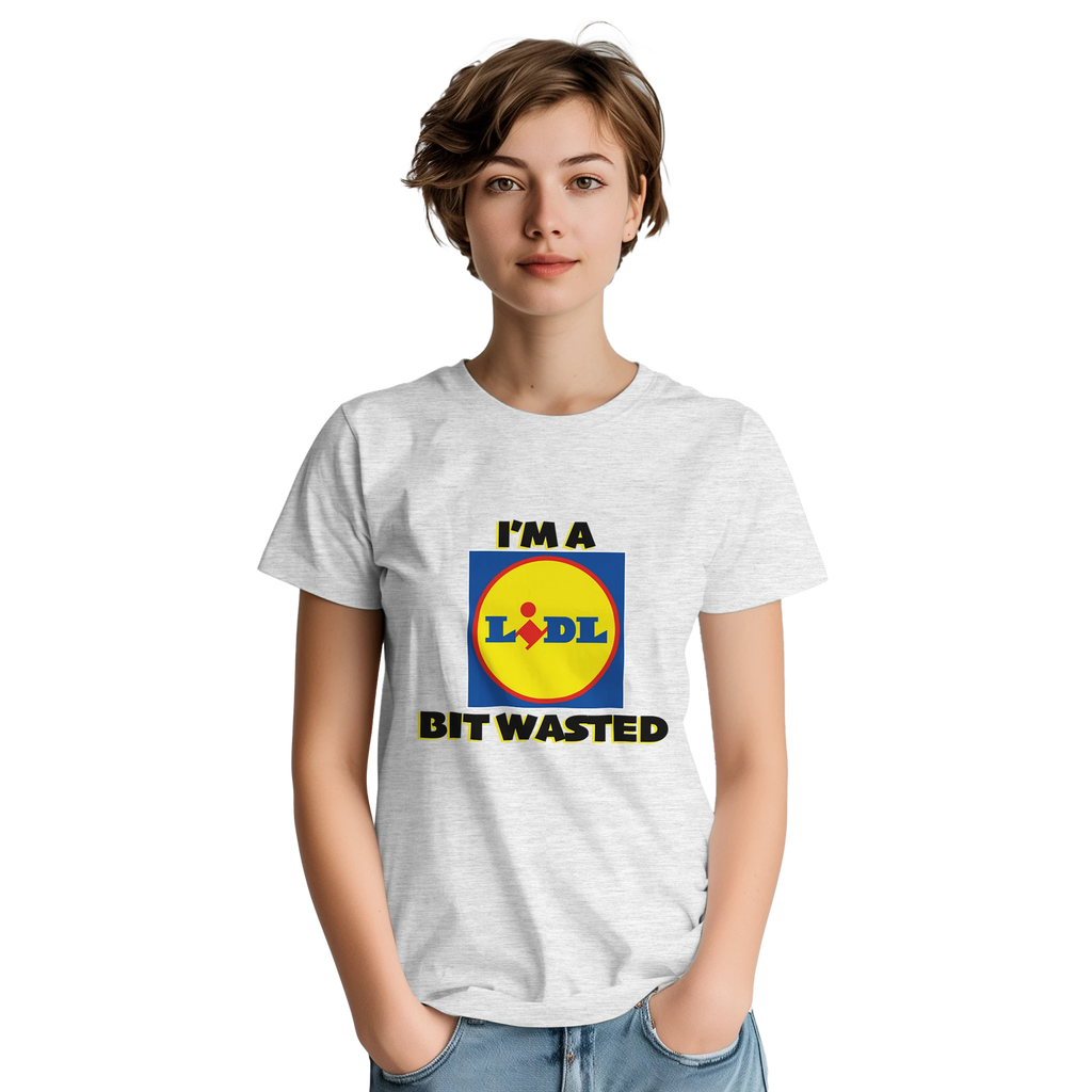 im a lidl bit wasted adult novelty tshirt