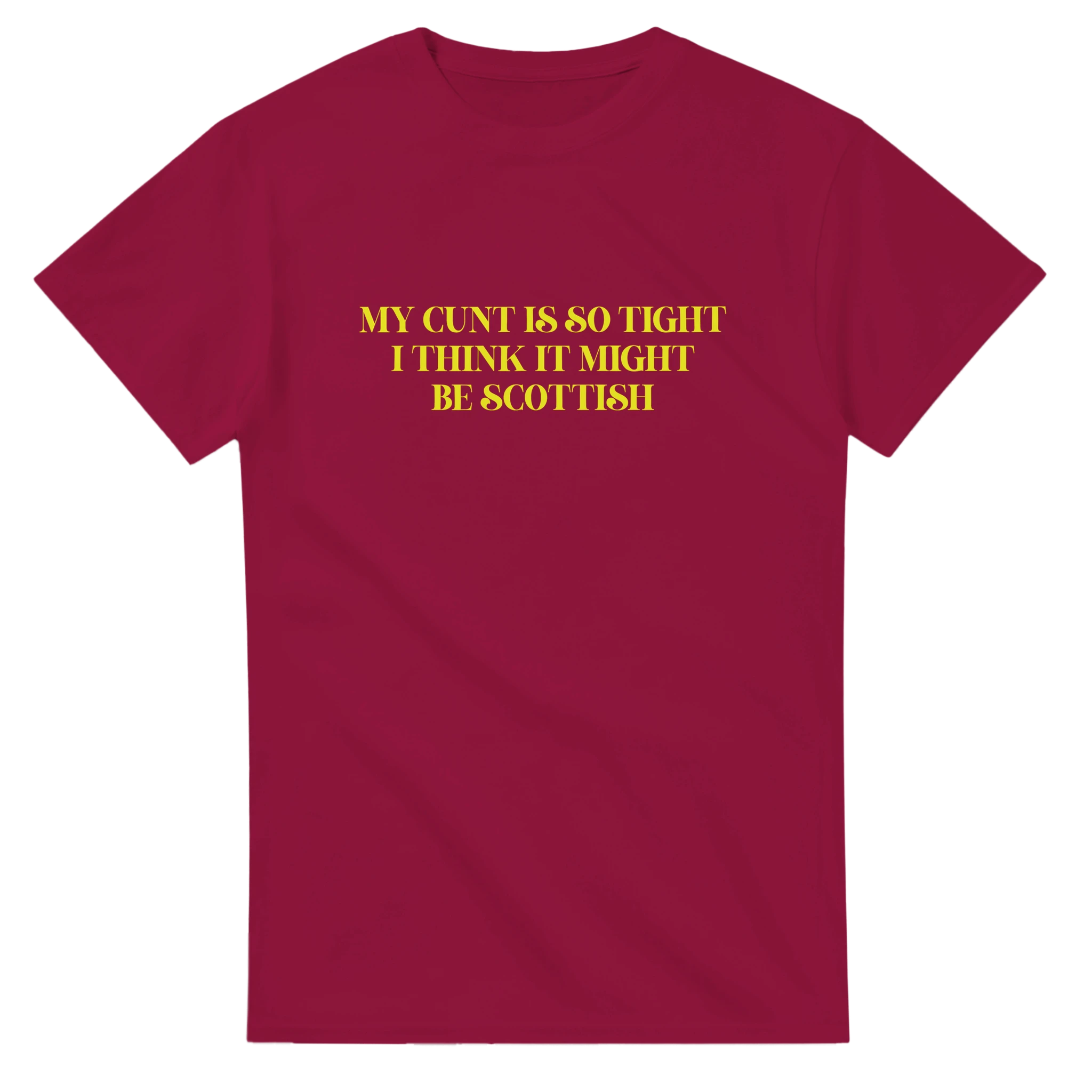 my cunt is so tight i think it might be scottish adult novelty tshirt red