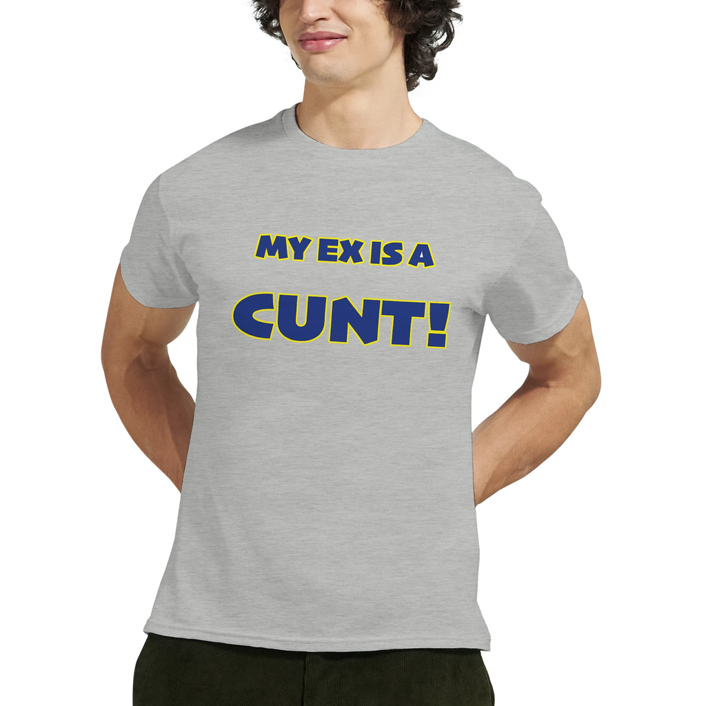 my ex is a cunt adult tshirt novelty