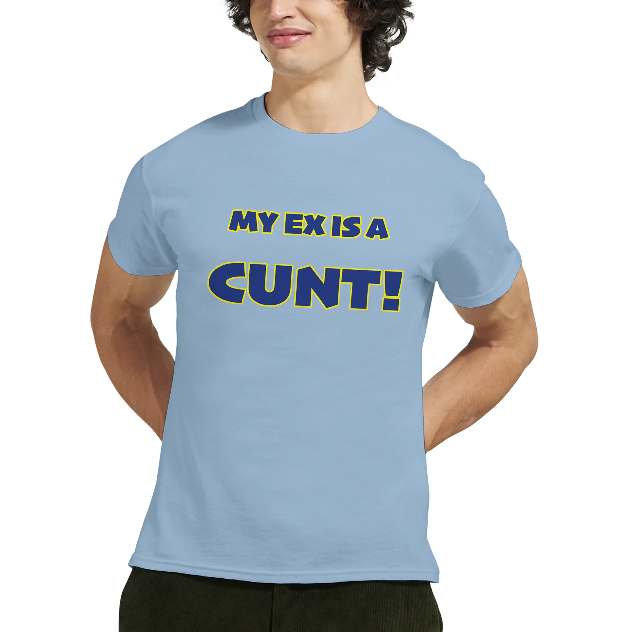 my ex is a cunt adult tshirt novelty light blue