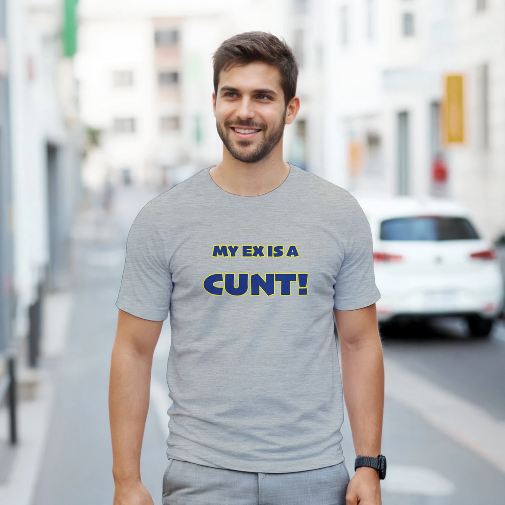 my ex is a cunt adult tshirt novelty light grey 11