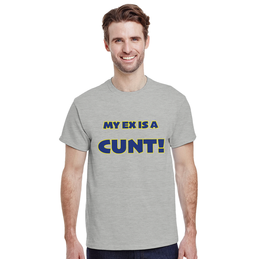 my ex is a cunt adult tshirt novelty light grey 4