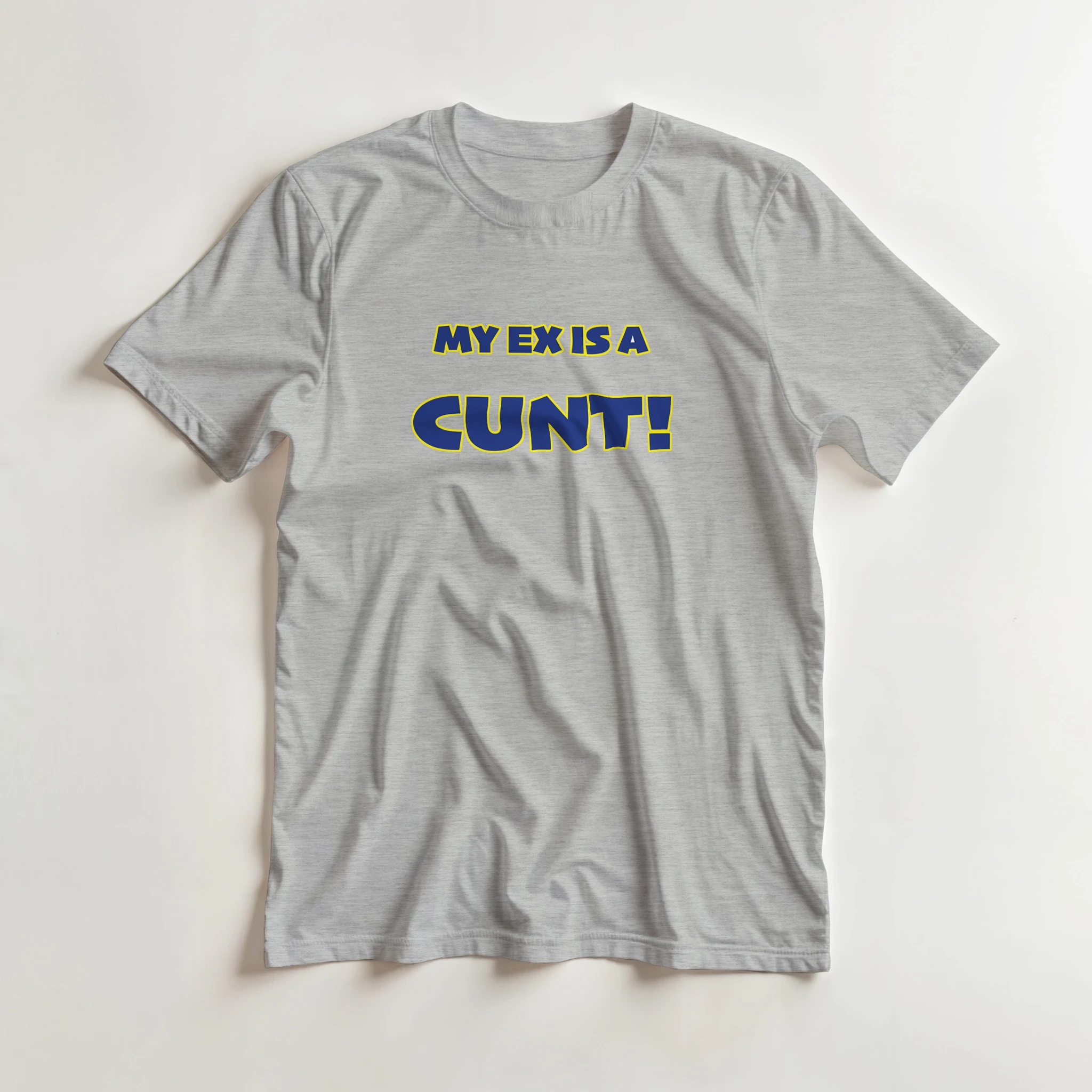 my ex is a cunt adult tshirt novelty light grey 7