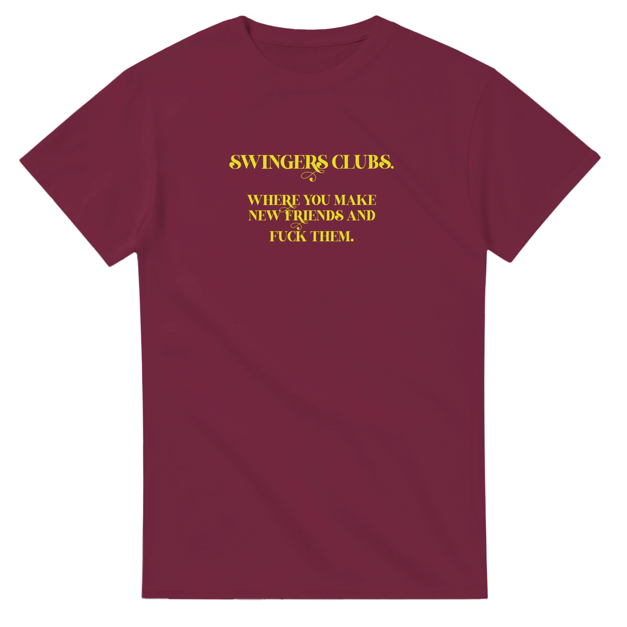 swingers clubs where you make new friends and fuck them adult novelty tshirt sex burgundy 3