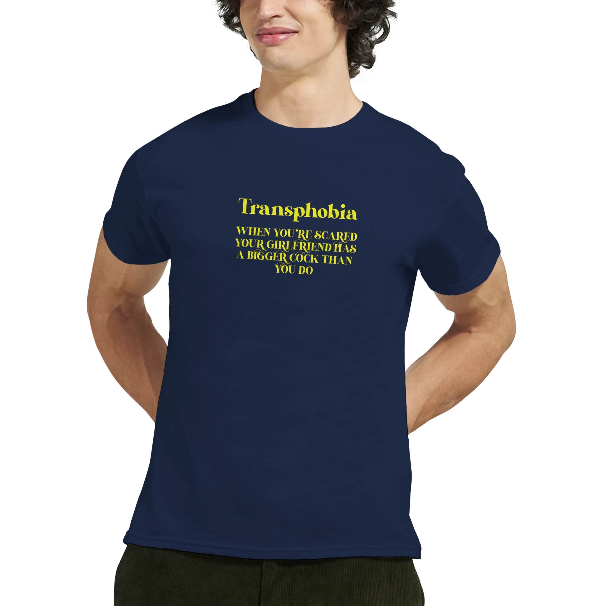 transphobia when you're scared your girlfriend has a bigger cock than you do adult novelty tshirt