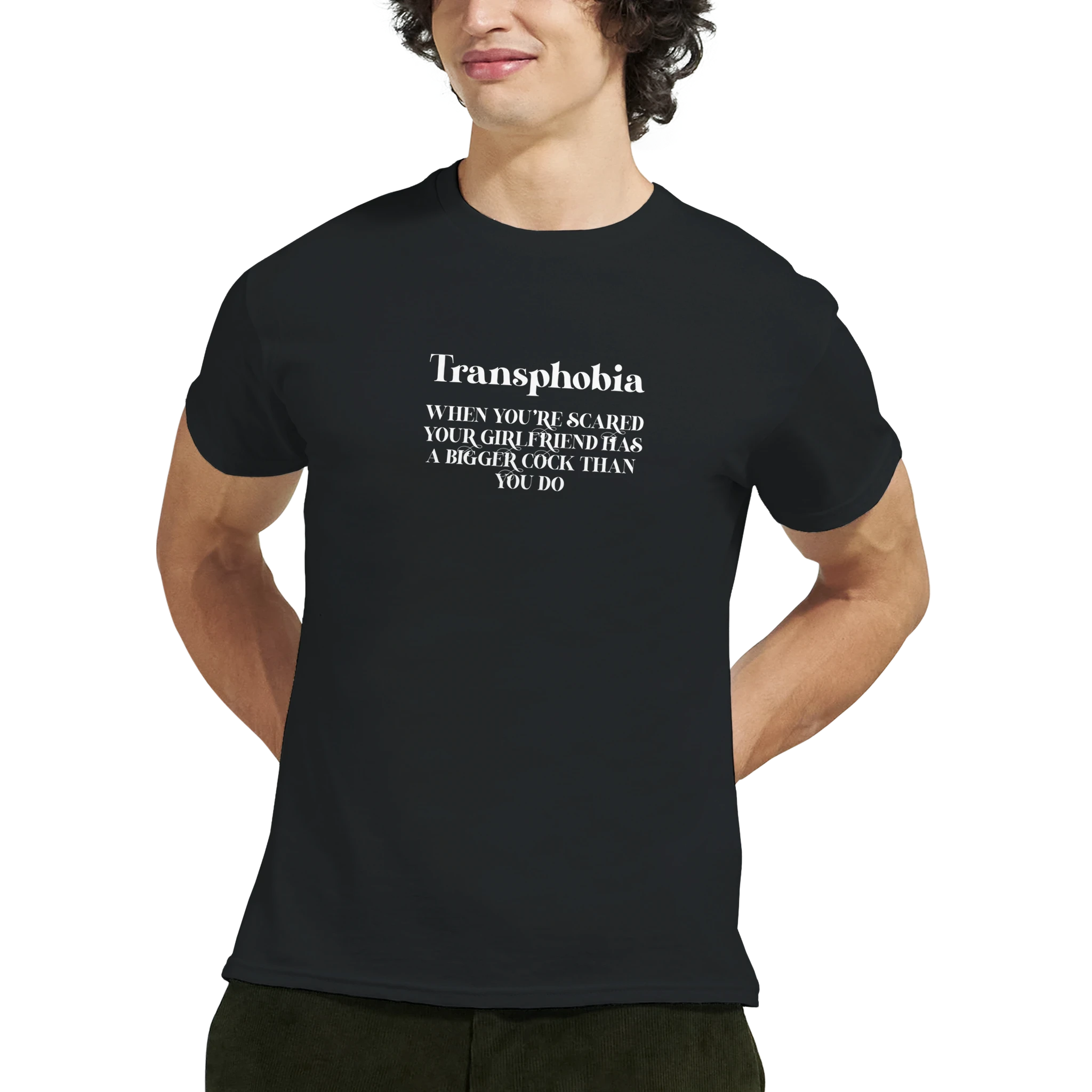 transphobia when you're scared your girlfriend has a bigger cock than you do adult novelty tshirt black